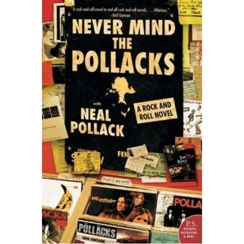 Never Mind the Pollacks: A Rock and Roll Novel