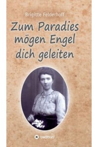 Zum Paradies Mögen Engel Dich Geleiten