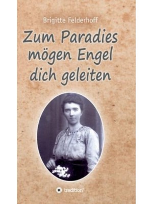 Zum Paradies Mögen Engel Dich Geleiten
