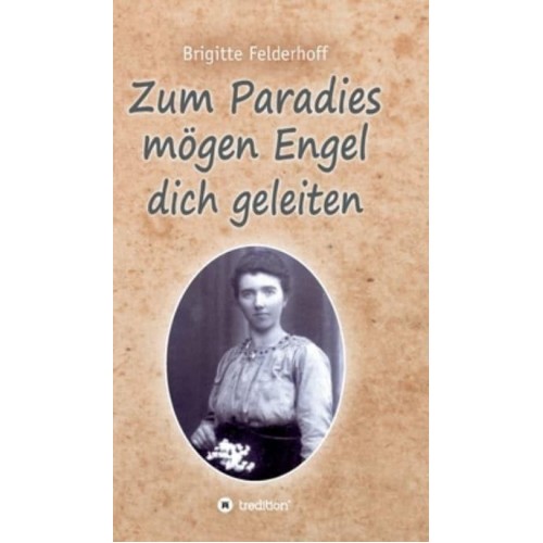 Zum Paradies Mögen Engel Dich Geleiten