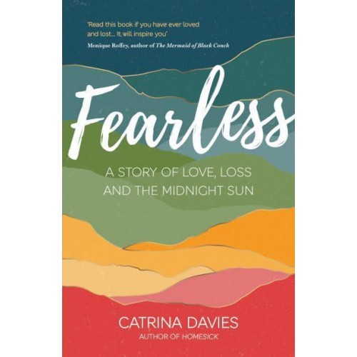 Fearless A Story of Love, Loss and the Midnight Sun