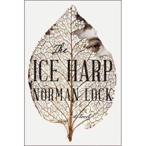 The Ice Harp - American Novels
