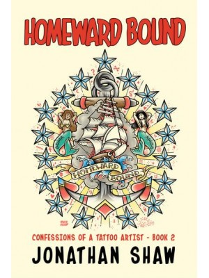Homeward Bound Confessions of a Tattoo Artist (Book 2) - Scab Vendor