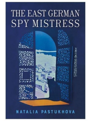 The East German Spy Mistress