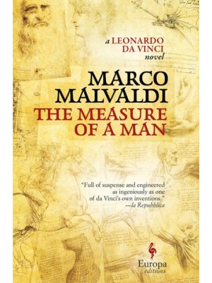 The Measure of a Man A Novel of Leonardo Da Vinci