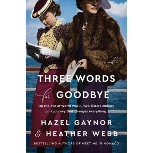 Three Words for Goodbye A Novel