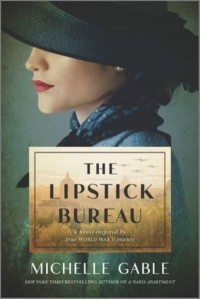 The Lipstick Bureau A Novel Inspired by True WWII Events