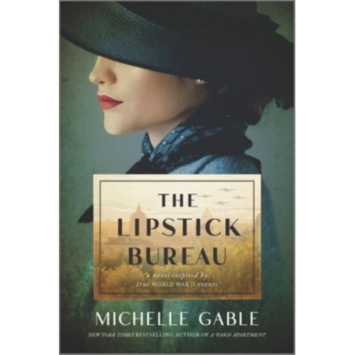 The Lipstick Bureau A Novel Inspired by True WWII Events