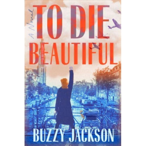 To Die Beautiful A Novel