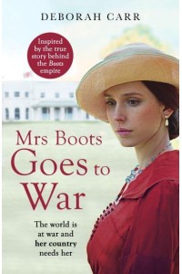 Mrs Boots Goes to War - The Mrs Boots Series