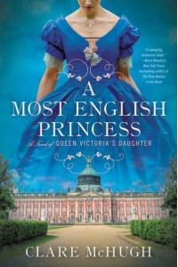 A Most English Princess A Novel of Queen Victoria's Daughter