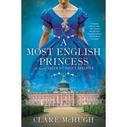 A Most English Princess A Novel of Queen Victoria's Daughter