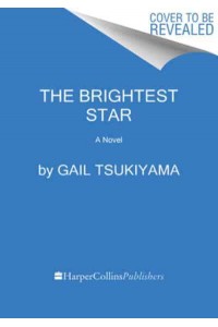 The Brightest Star A Novel