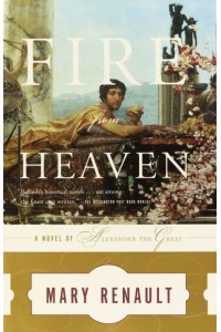 Fire from Heaven - The Alexander Trilogy