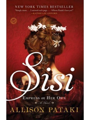Sisi Empress on Her Own : A Novel