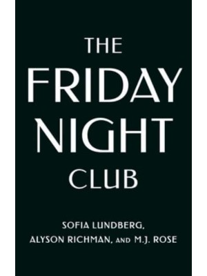 The Friday Night Club A Novel of Artist Hilma Af Klint and Her Creative Circle