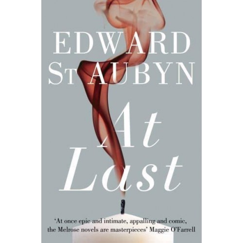 At Last - The Patrick Melrose Novels