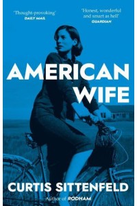 American Wife A Novel