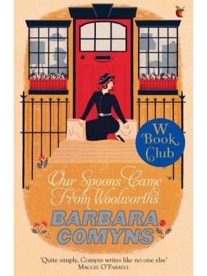 Our Spoons Came from Woolworths - Virago Modern Classics