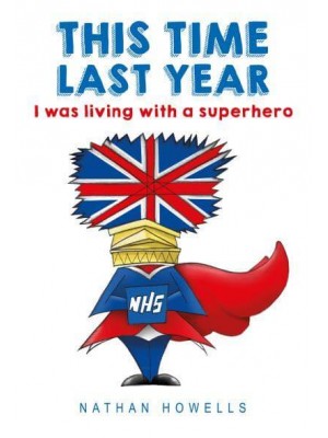 This Time Last Year I Was Living With a Superhero