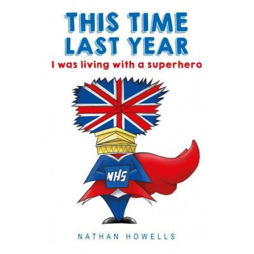This Time Last Year I Was Living With a Superhero