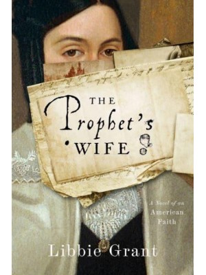 The Prophet's Wife A Novel of an American Faith