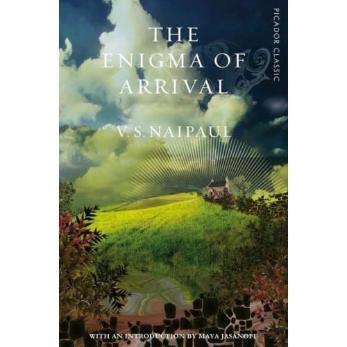 The Enigma of Arrival A Novel in Five Sections - Picador Classic