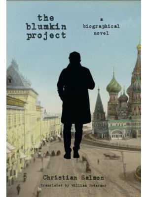 The Blumkin Project A Biographic Novel