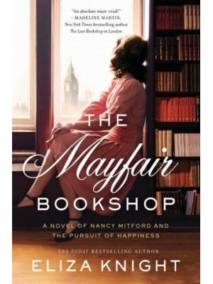 The Mayfair Bookshop A Novel of Nancy Mitford and the Pursuit of Happiness