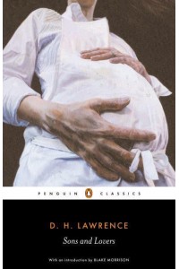 Sons and Lovers - Penguin Classics