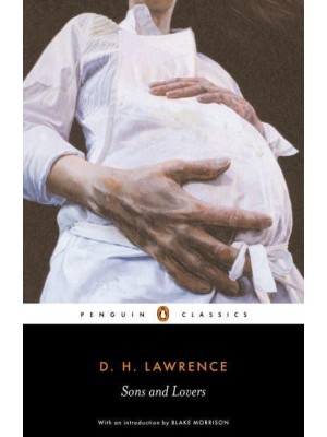 Sons and Lovers - Penguin Classics