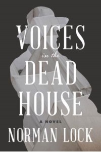 Voices in the Dead House - American Novels Series