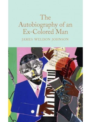 The Autobiography of an Ex-Colored Man - Macmillan Collector's Library
