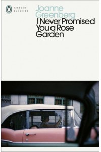 I Never Promised You a Rose Garden - Penguin Modern Classics