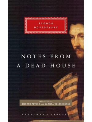Notes from a Dead House - Everyman's Library