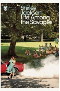 Life Among the Savages - Penguin Modern Classics