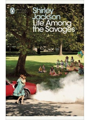 Life Among the Savages - Penguin Modern Classics