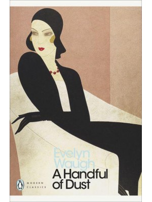 A Handful of Dust - Penguin Classics