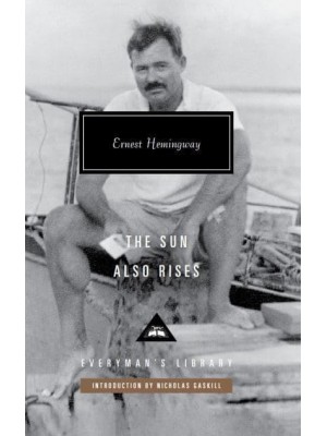 The Sun Also Rises - Everyman's Library Classics