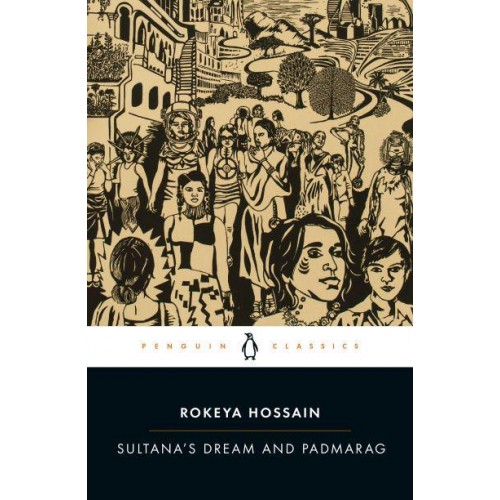 Sultana's Dream and Padmarag Two Feminist Utopias