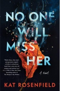 No One Will Miss Her A Novel