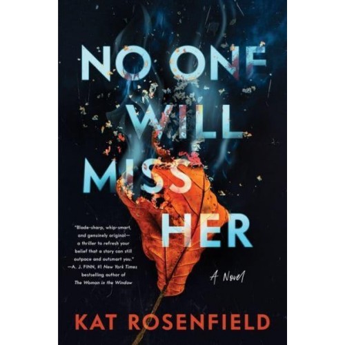 No One Will Miss Her A Novel