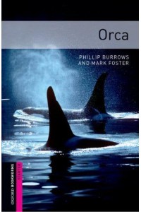 Orca - Oxford Bookworms Library. Thriller & Adventure, Starter