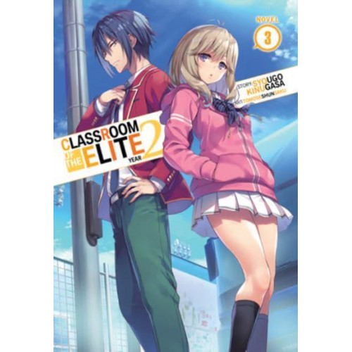 Classroom of the Elite: Year 2 (Light Novel) Vol. 3 - Classroom of the Elite: Year 2 (Light Novel)