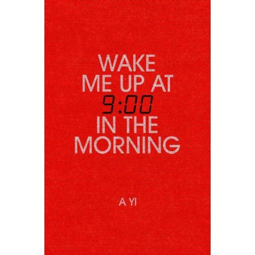 Wake Me Up at Nine in the Morning