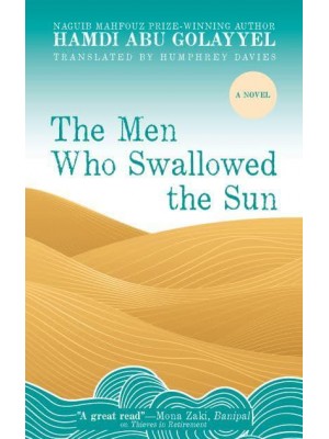 The Men Who Swallowed the Sun A Novel - Hoopoe Fiction