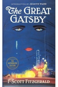 The Great Gatsby The Only Authorized Edition