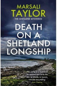 Death on a Shetland Longship - The Shetland Mysteries