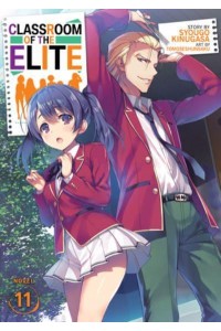 Classroom of the Elite. Vol. 11 - Classroom of the Elite (Light Novel)