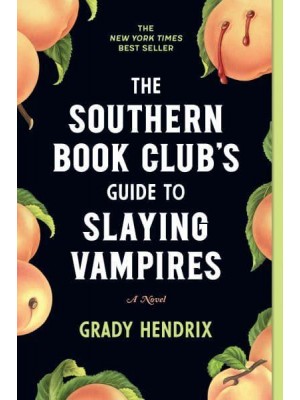 The Southern Book Club's Guide to Slaying Vampires A Novel